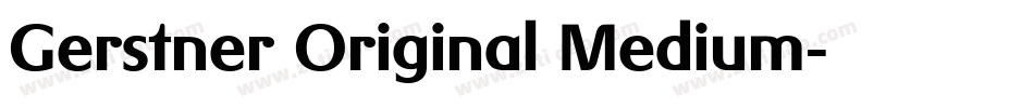 Gerstner Original Medium字体转换